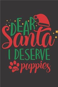 Dear Santa I Deserve More Puppies: Funny Gag Gift Journal Notebook Lined Journal for Coworker Family member Friend Reduce Stress Anger Anxiety Increase Productivity Inspiration Improv