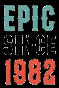 Epic Since 1982 Journal Notebook