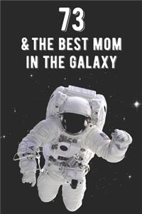 73 & The Best Mom In The Galaxy