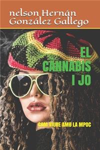 El Cànnabis I Jo