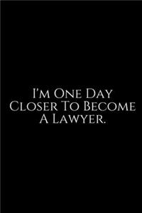 I'm One Day Closer