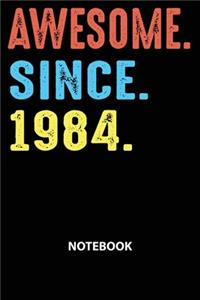 Awesome Since 1984 Notebook