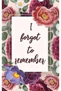 I Forgot to Remember