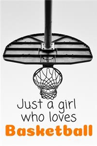 Just a Girl Who Loves Basketball