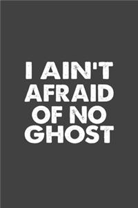 I Ain't Afraid Of Ghost
