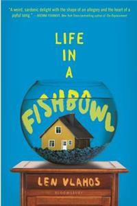 Life in a Fishbowl