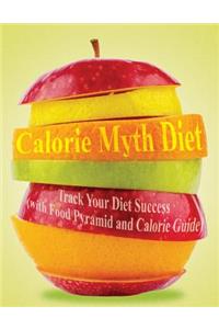 Calorie Myth Diet