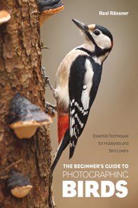 The Beginner's Guide to Photographing Birds