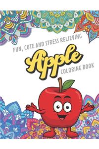 Fun Cute And Stress Relieving Apple Coloring Book