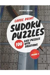 Large Print Sudoku Puzzles - 100 Easy Puzzles with Solutions - Volume 2