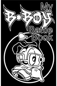 My B-Boy Battle Book