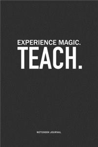 Experience Magic. Teach