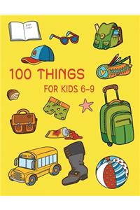 100 Things For Kids 6-9