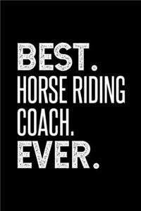 Best. Horse Riding Coach. Ever.