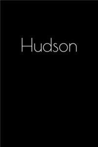 Hudson: Notebook / Journal / Diary - 6 x 9 inches (15,24 x 22,86 cm), 150 pages. Personalized for Hudson.