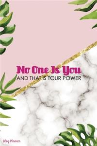 No One Is You And That Is Tour Power
