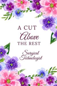 A Cut Above The Rest Surgical Technologist