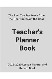 Teacher's Planner Book The Best Teacher teach from the Heart not from the Book