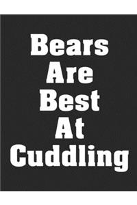 Bears Are Best At Cuddling