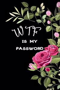 WTF Is My Password: Password Book Log Book And Internet Password organizer Alphabetical Password logbook To Protect Usernames Pocket Size Black Frame Flower Floral Pink