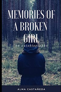 Memories of a Broken Girl