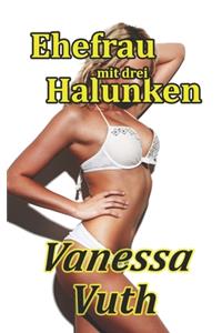 Ehefrau mit drei Halunken