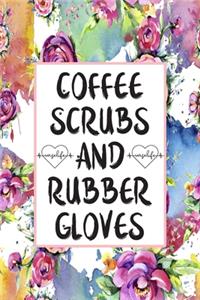 Coffee Scrubs And Rubber Gloves