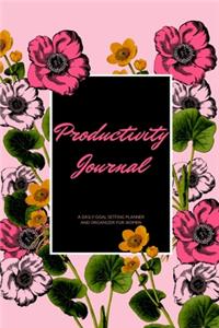 Productivity Journal A Daily Goal Setting Planner and Organizer for Women