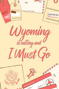 Wyoming Is Calling And I Must Go