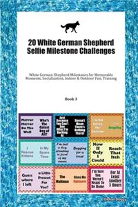 20 White German Shepherd Selfie Milestone Challenges