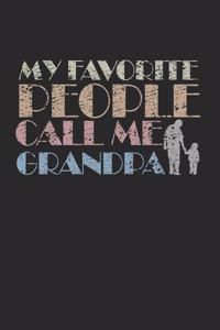My Favorite People Call me Grandpa