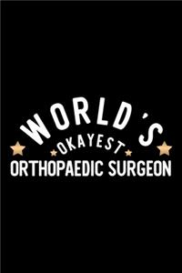 World's Okayest Orthopaedic Surgeon