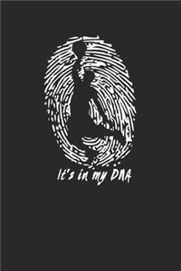 It's in my DNA