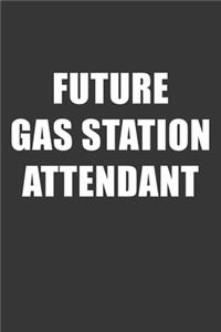 Future Gas Station Attendant Notebook