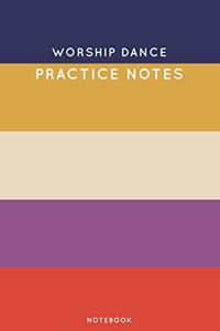Worship dance Practice Notes