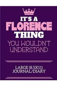 It's A Florence Thing You Wouldn't Understand Large (8.5x11) Journal/Diary