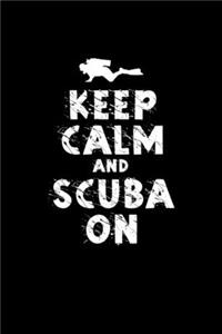 Keep Calm And Scuba On