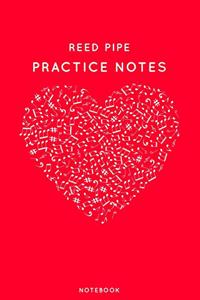 Reed Pipe Practice Notes: Red Heart Shaped Musical Notes Dancing Notebook for Serious Dance Lovers - 6"x9" 100 Pages Journal