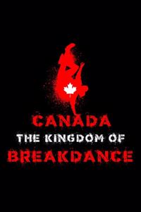 Canada the Kingdom of Breakdance: 6x9 I 120 checked pages I Skatchbook I Notebook I Diary I Notepad for Breakdance or Canada fans