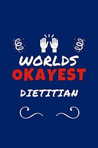 Worlds Okayest Dietician