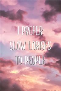 I Prefer Slow Lorises To People