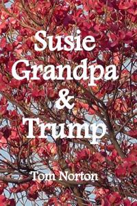 Susie, Grandpa & Trump