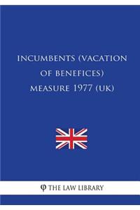 Incumbents (Vacation of Benefices) Measure 1977 (Uk)