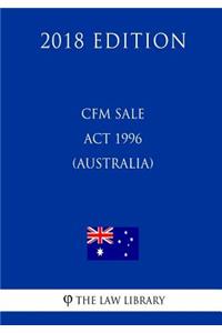 CFM Sale Act 1996 (Australia) (2018 Edition)