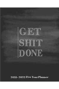 Get Shit Done 2018-2022 Five Year Planner
