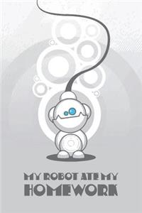 My Robot Ate My Homework