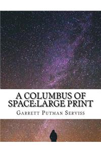 A Columbus of Space