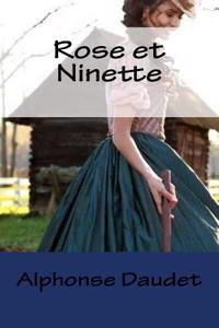 Rose et Ninette