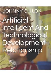 Artificial Intelligent And Technological Development Relationship