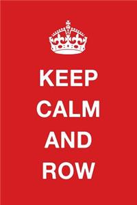 Keep Calm and Row